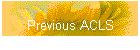 Previous ACLS